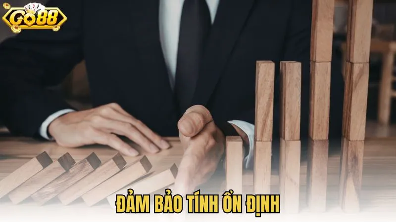 Đảm bảo tính ổn định